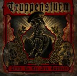 Truppensturm : Salute to the Iron Emperors Truppensturm : Salute to the Iron Emperors
